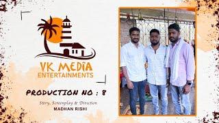 VK Media Entertainments Production No 8 | Opening & Making Video | Vinay Kunapareddy