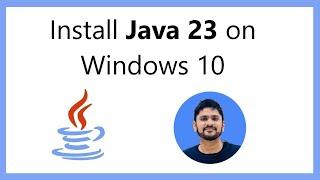 How to Install Java JDK 23 on Windows 10