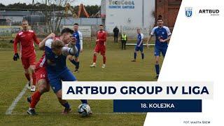 MAGAZYN ARTBUD GROUP IV LIGI | 18. Kolejka 2024/25