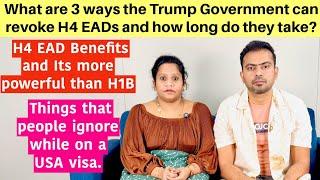 What are 3 ways the Trump can revoke H4 EADs and how long do they take? H4 EAD Benefits