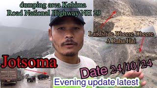 landslide Dheere Dheere a raha hai road mein dumping area Kohima Road National Highway NH 29