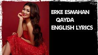 Ерке Есмахан - Кайда | Erke Esmahan - where   ( English Lyrics ) From Kazakhstan 