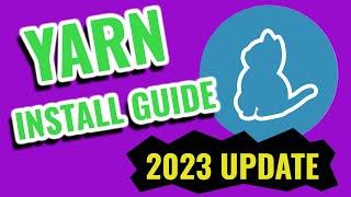 How to install Yarn Windows 11 updated for 2023