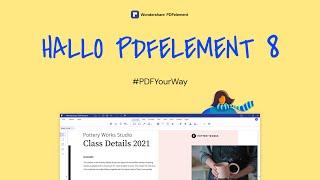 Hallo PDFelement 8 | Egal wie Ihr PDF-Weg ist, legen Sie los!