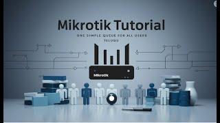 MikroTik Tutorial  One simple queue for all users Telugu #mikrotikrouter #bandwidth