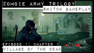 Zombie Army Trilogy - Nintendo Switch - Single Player - Episode 1: Chapter 1: Village of the Dead