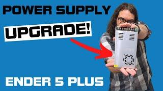 Ender 5 Plus Power Supply - Meanwell Power Supply Upgrade!