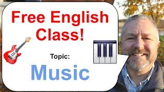 Free English Class! Topic: Music! 