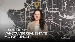 Vancouver Real Estate Market Update - December 2024