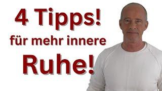 4 Tipps für mehr innere Ruhe!    #gelassenheit #innereruhe #bewusstsein