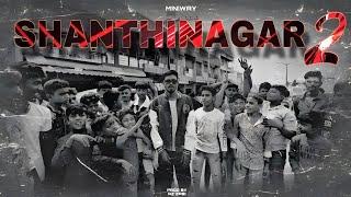 SHANTHINAGAR 2 | MYSORE NEW RAP SONG | MINIWAY | PROD BY RZ ZABI (OFFICIAL MUSIC VIDEO)