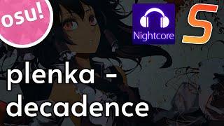 plenka - decadence (+NC) | osu! map