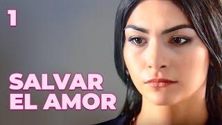 SALVAR EL AMOR | Capítulo 1 | Drama - Series y novelas en Español