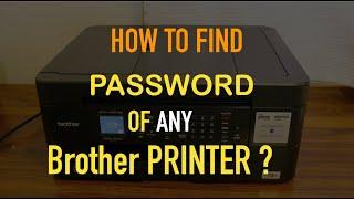 How To Find Password Of Any Brother Printer ?