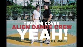 ALiEN - Yeah [Usher] | Dance covered by TSUNAMI