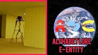 Alphabet Lore (A-Z) Series | E- Entity on google maps and Google Earth 