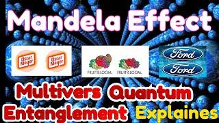 Mandela Effect and Multiverse Unveiled! Quantum Entanglement Anomalies