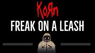 KoRn • Freak on a Leash (CC)  [Karaoke] [Instrumental Lyrics]