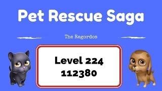 Pet Rescue Saga Level 224 112380 points No Boosters