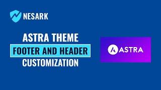 Customising Astra Theme Footer and Menu using Elementor | Edit Footer Copyright Astra | Nesark