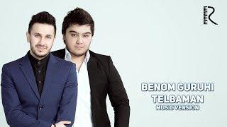 Benom guruhi - Telbaman | Беном гурухи - Телбаман (music version) #UydaQoling