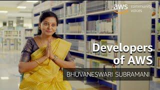 Developers of AWS: Bhuvaneswari Subramani, AWS Hero | Amazon Web Services