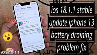 ios 18.1.1 stbale update / iPhone 13 all problem fix battery problem fix  / full review update 