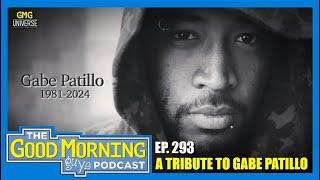 A Tribute to Gabe Patillo | Ep. 293