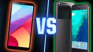 LG G6 or Google Pixel/Pixel XL? - Sami Loyal