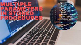 Stored procedures parameters | Multiple Parameters | For beginners