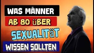 Was Männer ab 80 über Sexualität wissen sollten | Sexualität älterer Männer