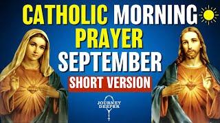 Catholic Morning SHORT Prayer SEPTEMBER 2024 | SHORT VERSION Catholic Prayers For Everyday