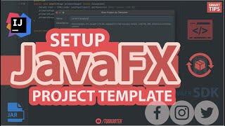 JavaFX Tutorial | Save JavaFX Project As Template - One time setup that save time and effort