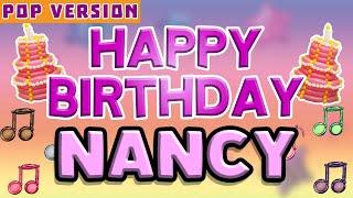 Happy Birthday NANCY | POP Version 1 | The Perfect Birthday Song for NANCY