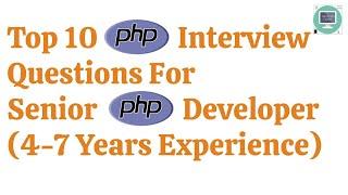 Top 10 Senior PHP Developer Interview Questions | Education Funda