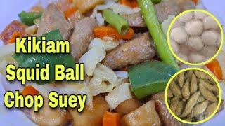 Squid ball Chop Suey|Kikiam and Squid Ball Chop Suey|Kikiam Chop Suey