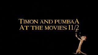 Timon and Pumbaa at the Movies 1½ trailer