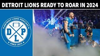 Detroit Lions Ready To Roar In 2024 - Detroit Lions Podcast