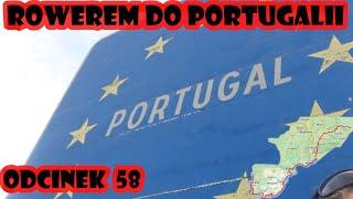 Rowerem z Polski do Portugalii - Granica z Portugalią  (odc. 58)