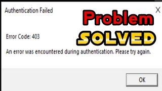 an error was encountered during authentication roblox 403