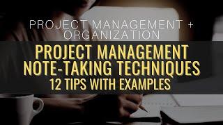 Project Management Note-Taking Techniques | 12 Tips & Examples