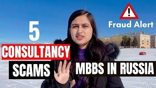 5 Consultancy Scams in Russia | MBBS in Russia Frauds | MBBS in Russia for Indian students