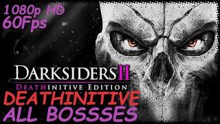 Darksiders 2: Deathinitive Edition - All Bosses - Deathinitive difficulty (1080p HD)