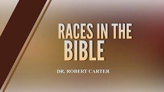 Origins: Races in the Bible