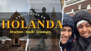 Aventura en Drachten, Sneek y Groningen, lugares imperdibles en los Países Bajos / Holanda