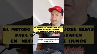 El METODO Que Utiliza JOSE ELIAS para que no lo ESTAFEN en NEGOCIOS #joseelias #podcast #negocios