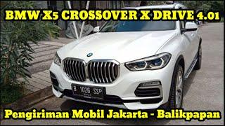 BMW X5 SUV X DRIVE  4.01 AT 2021 Price 1,6 M Luxury | Car Delivery Master from Jakarta to Balikpapan