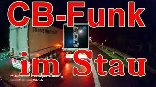 CB-Funk im Stau unter LKW-Fahrern - Staugefunke - Mal reinhören !