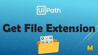 UiPath | Get File Extension | How to get file extension | File Management | Vb.Net Code