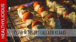 Pesto & Yogurt Chicken Kebabs| Healthy Chicken Kebabs| Healthylicious